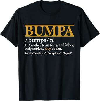 Funny BUMPA definition Fathers day gift Grandpa gift T-Shirt