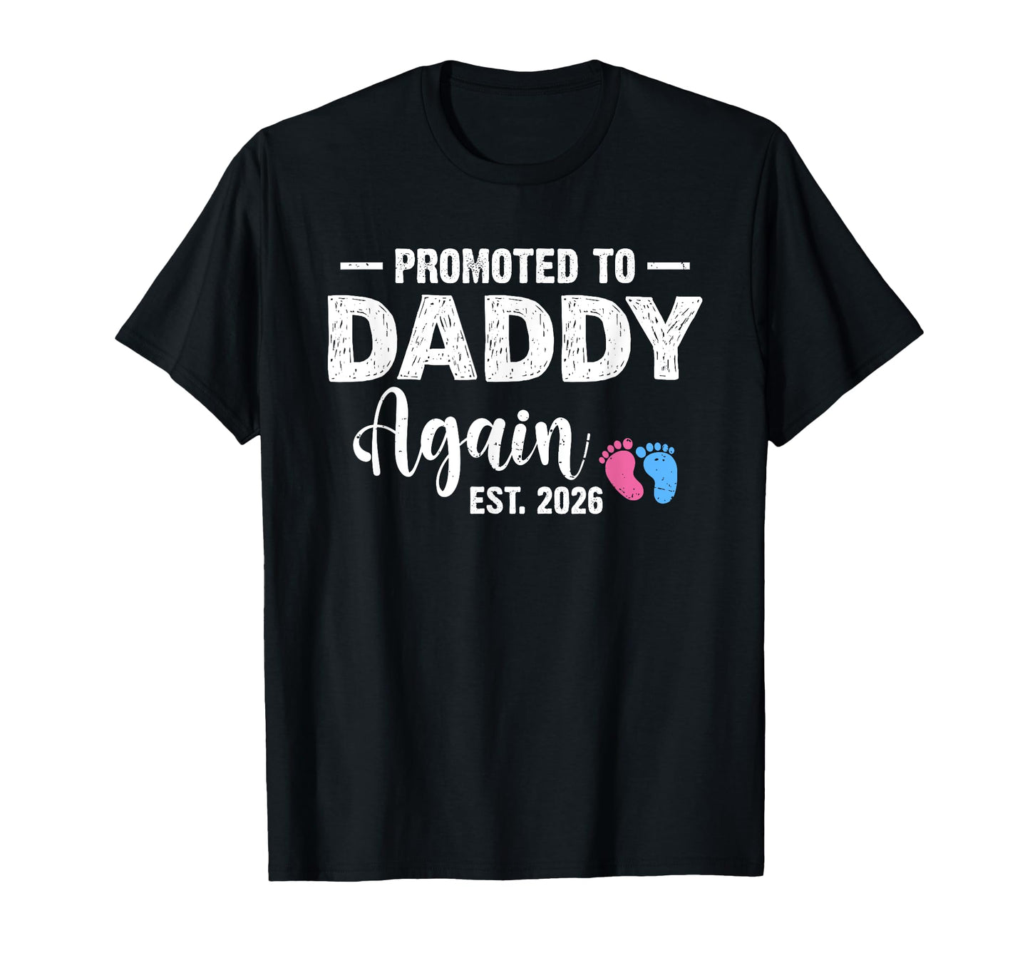 Promoted To Daddy Again 2026 Baby Pregnancy Announcement T-Shirt