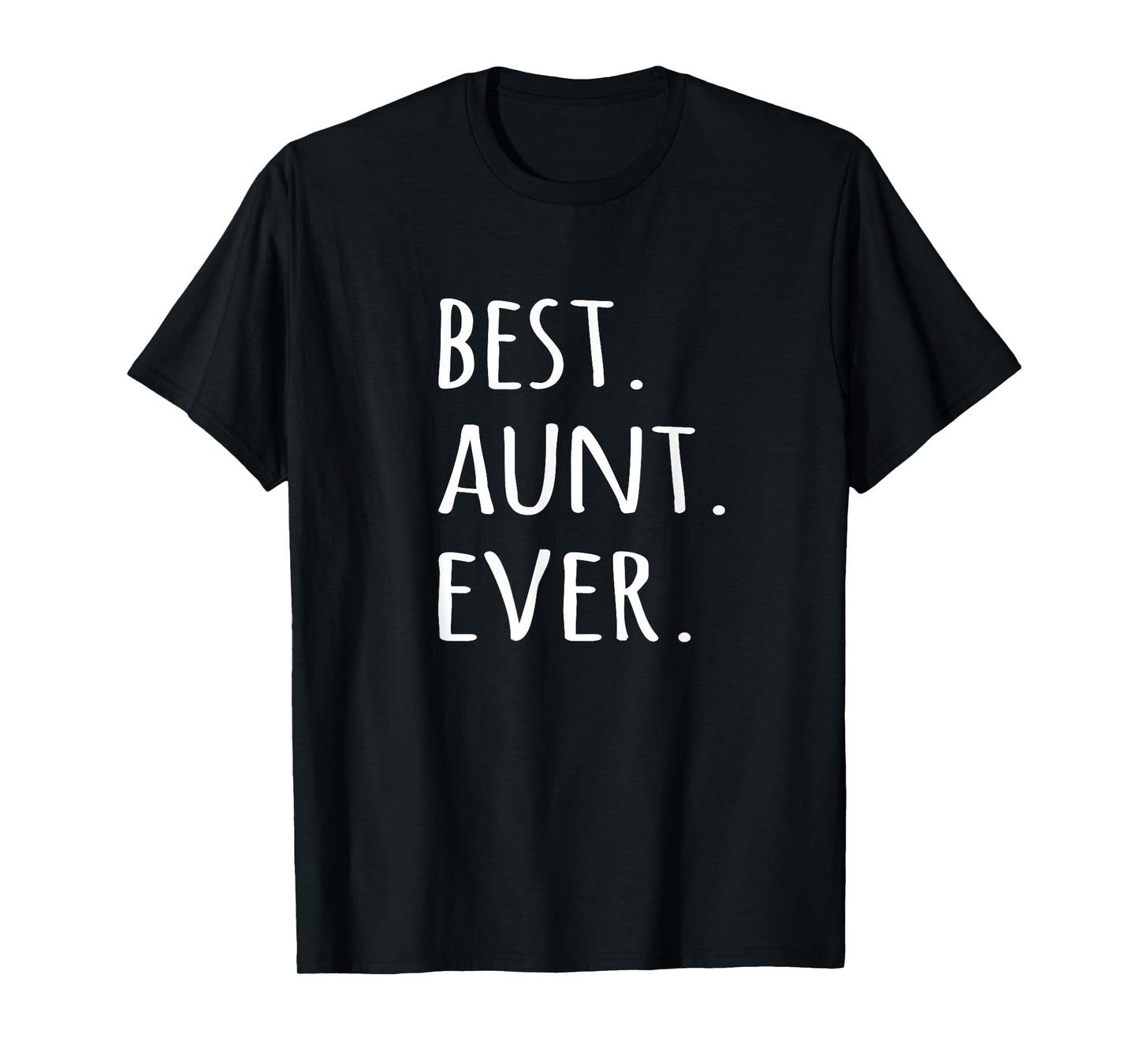 Best Aunt Ever T-shirt - tshirt for auntie aunty tee T-Shirt