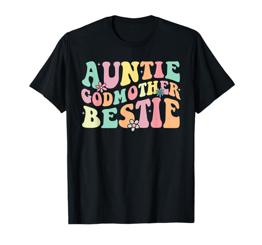 Auntie Godmother Bestie Funny Aunt God Mother Bestie T-Shirt