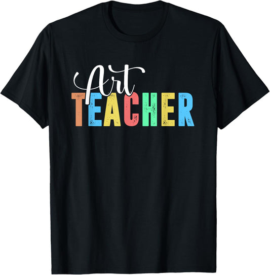 Art Teacher Painter Artist School Creativity Artwork Drawing T-Shirt