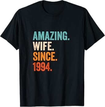 Amazing Wife Since 1994 | 31st wedding anniversary 31 years T-Shirt