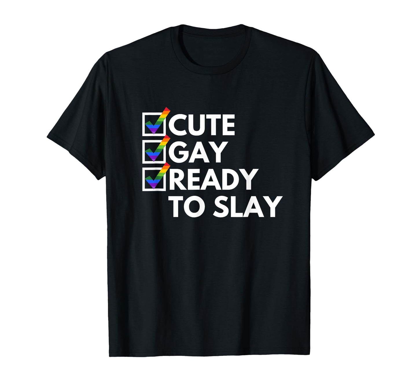 Cute Gay Ready To Slay Y2K Novelty Witty Gay Pride LGBTQ+ T-Shirt