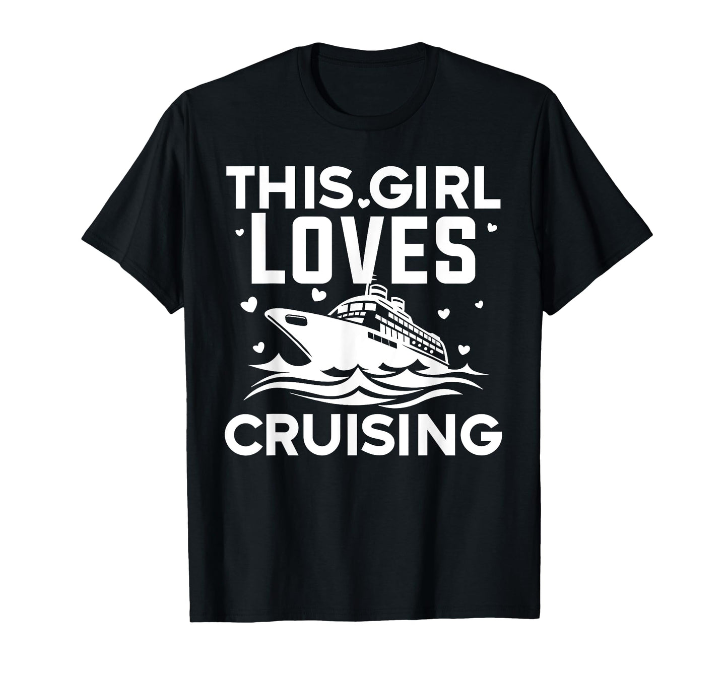 Best Cruising Art Women Girl Cruise Ship Lover Cruise Travel T-Shirt