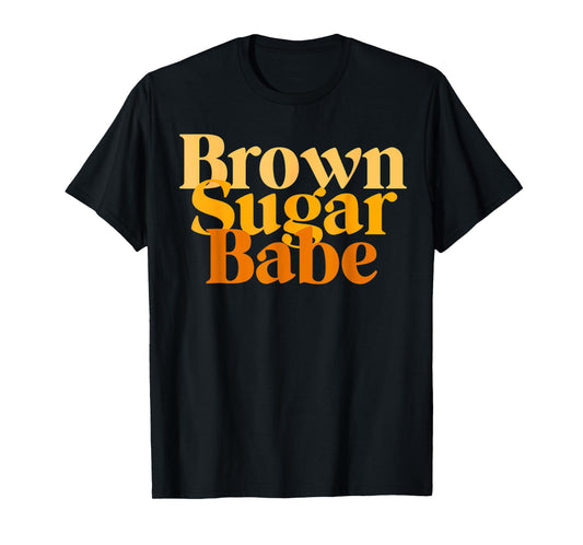 Brown Proud Sugar Babe Black Women African Pride T-Shirt