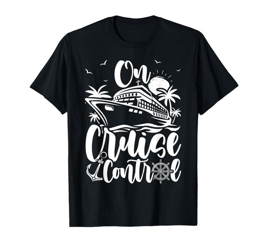 Cruise On Control Funny Boat Cruising Travel Summer Vacation T-Shirt for Men Women Girls Kids