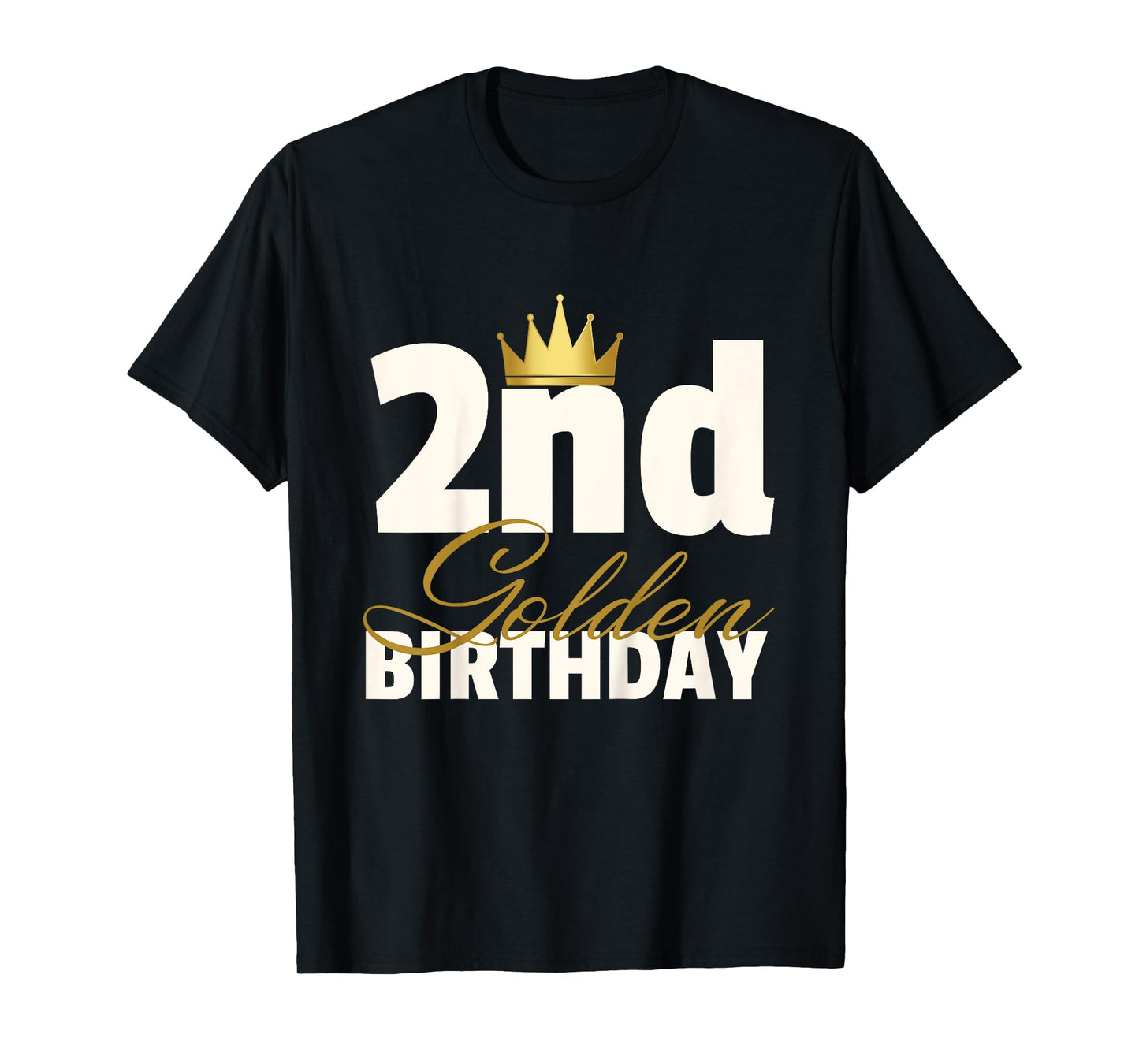 2nd Golden Birthday Year Age Crown T-Shirt