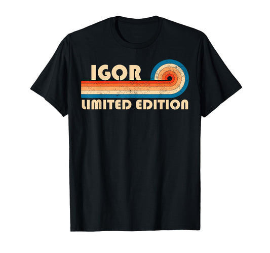 IGOR First Name Funny Retro Vintage Birthday T-Shirt