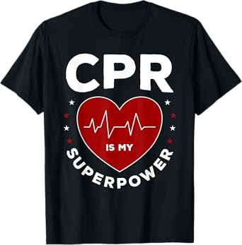 Funny CPR Instructor CPR Is My Superpower T-Shirt