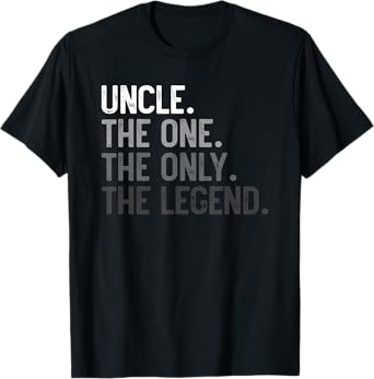 Uncle One Only Legend Funny Uncle Shirt for Father's Day T-Shirt