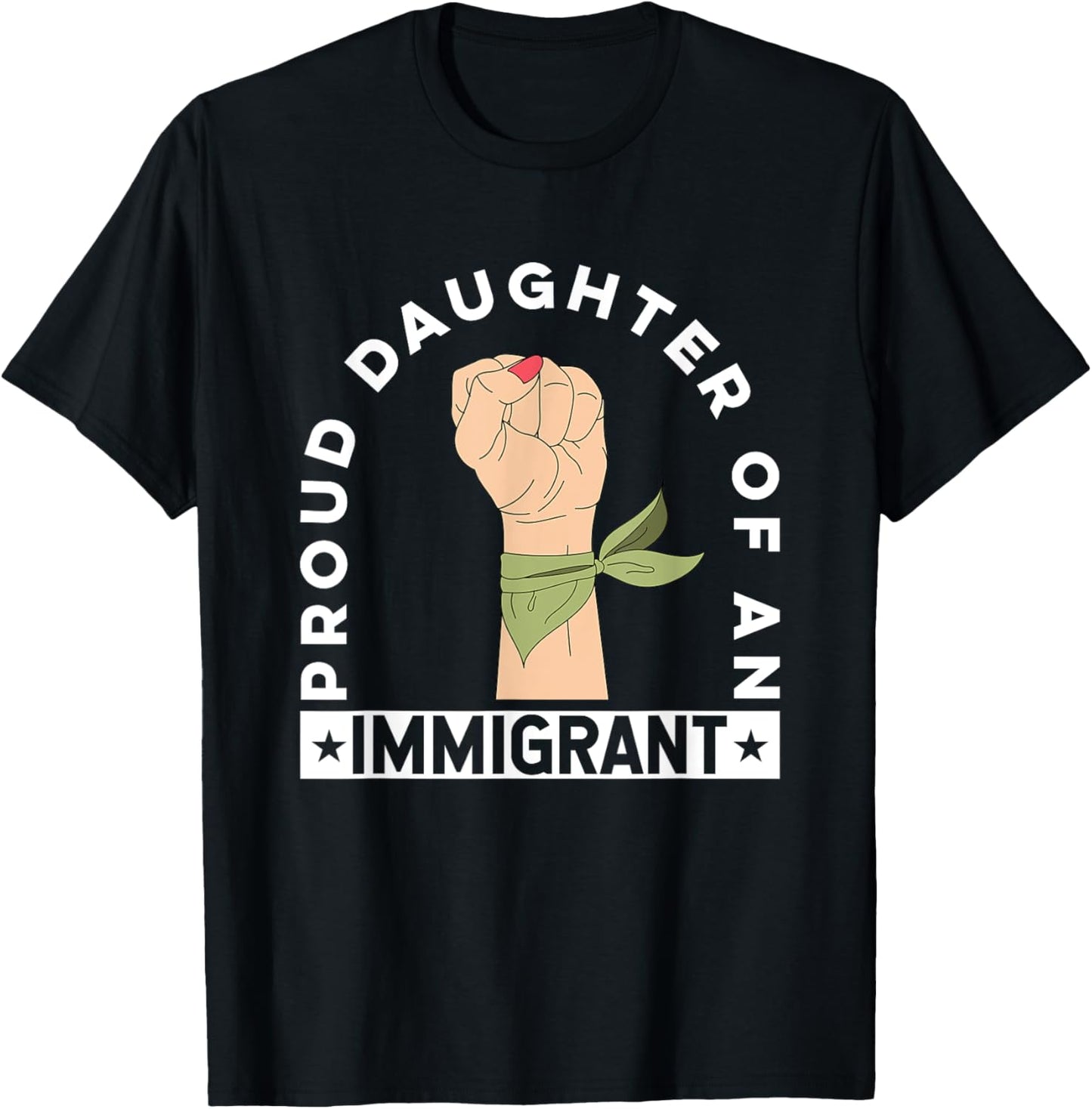 Proud Daughter of an Immigrant T-Shirt
