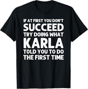 KARLA Name Personalized Birthday Funny Christmas Joke T-Shirt