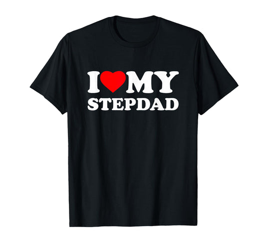 I Love My Step-Dad I Heart Family Grandpa StepDad T-Shirt