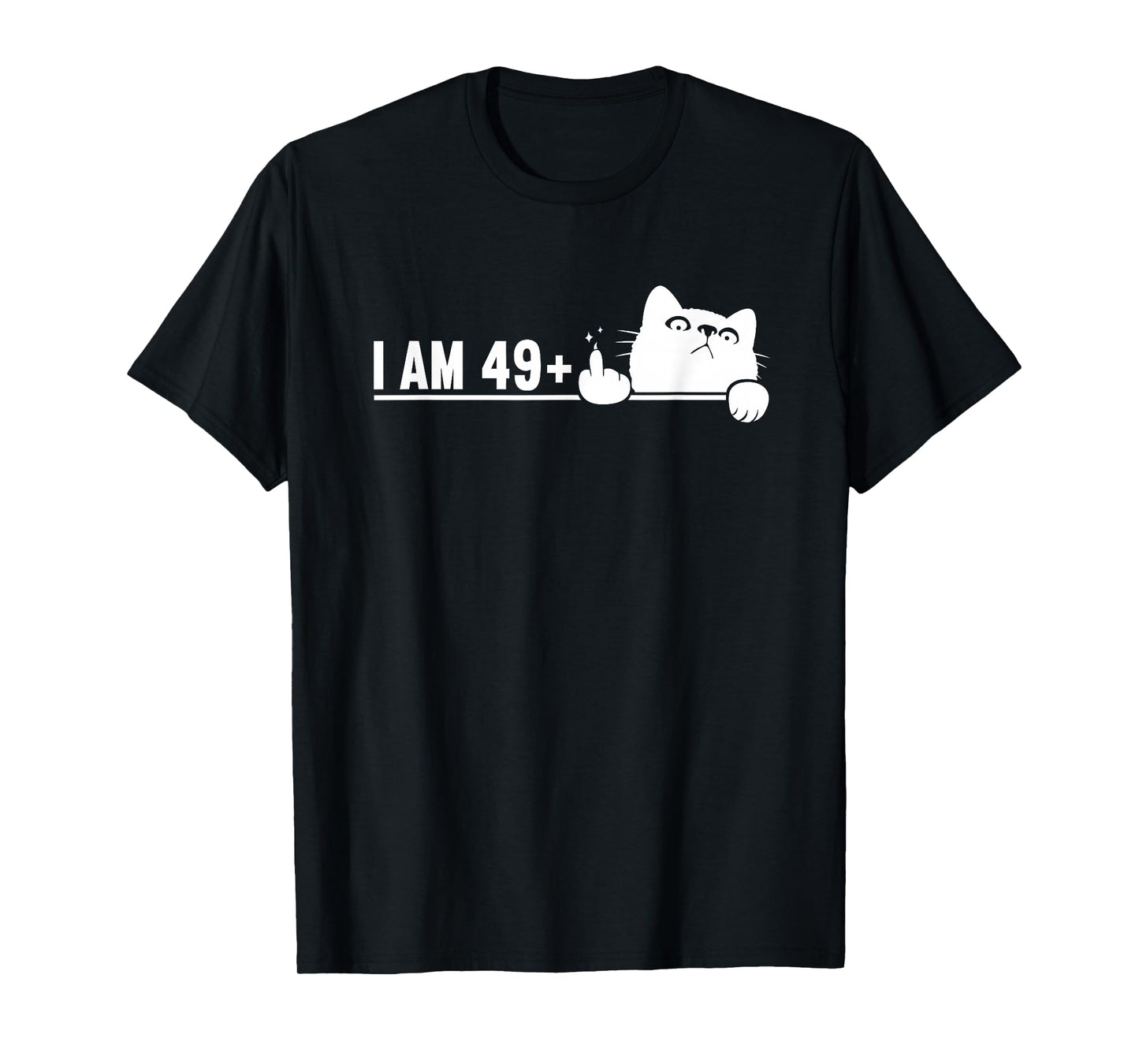 I Am 49 Plus 1 Middle Finger For A 50th Birthday cat mom dad T-Shirt