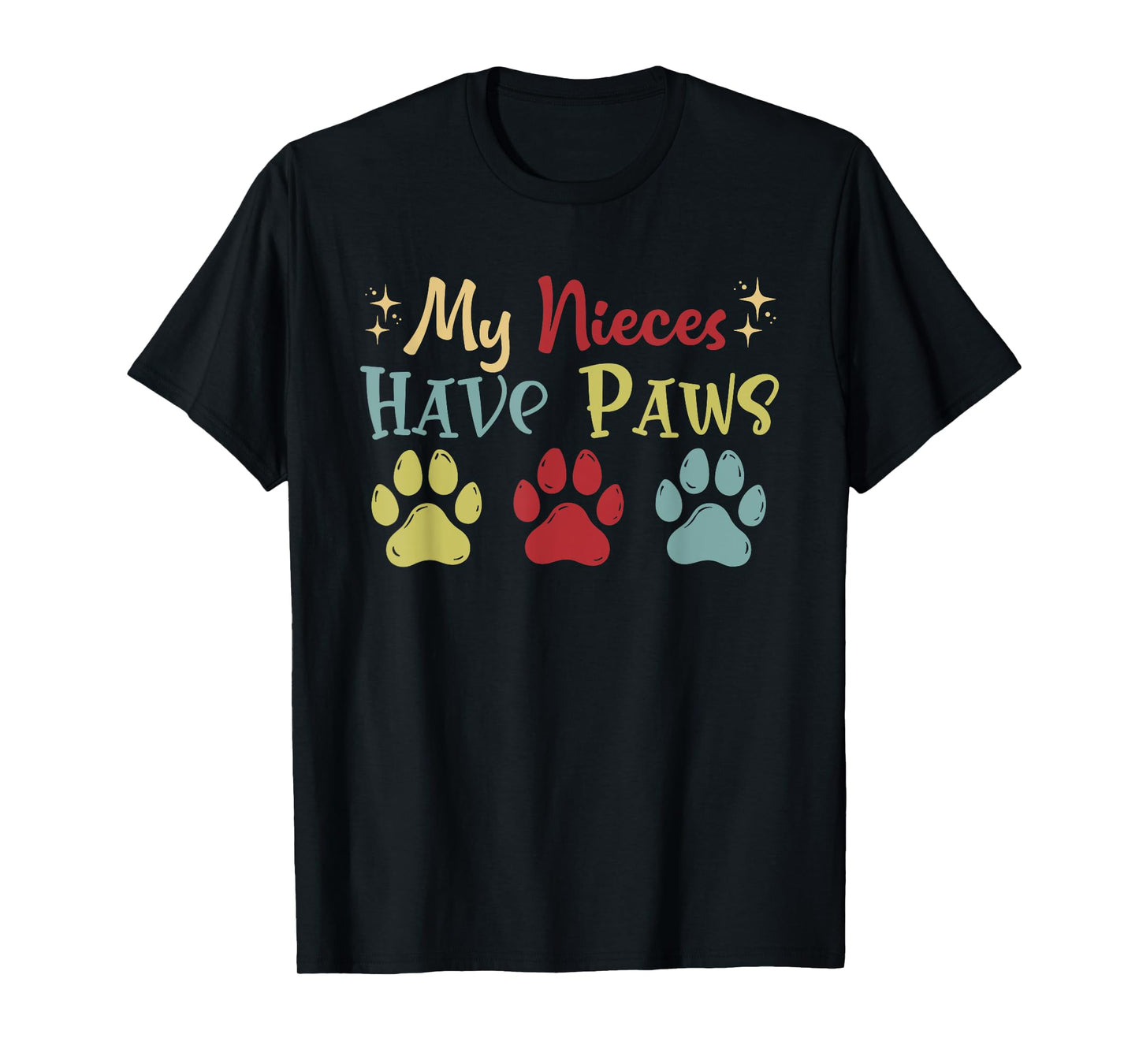 My Nieces Have Paws Matching Dog Owner Lover Family Kids T-Shirt