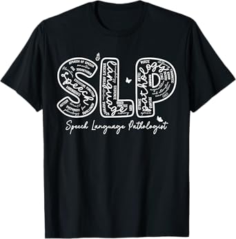 Speech Therapy Speech Language Pathologist Therapist SLP T-Shirt