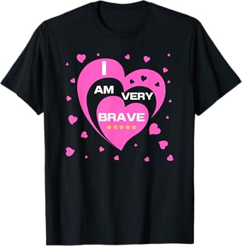 BRAVE I AM BRAVE T-Shirt