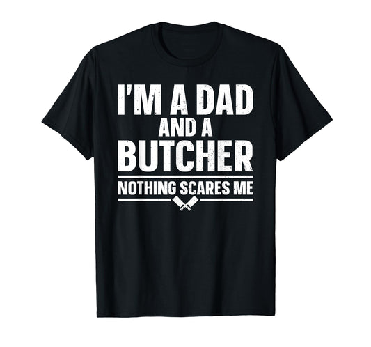 Funny Butcher Design For Men Dad Father Meat Cutter Butcher T-Shirt