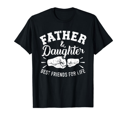 Father and daughter best friends for life T-Shirt