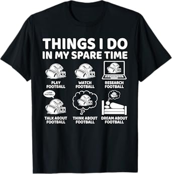 Things I Do in My Spare Time Funny Football Lover and Player T-Shirt