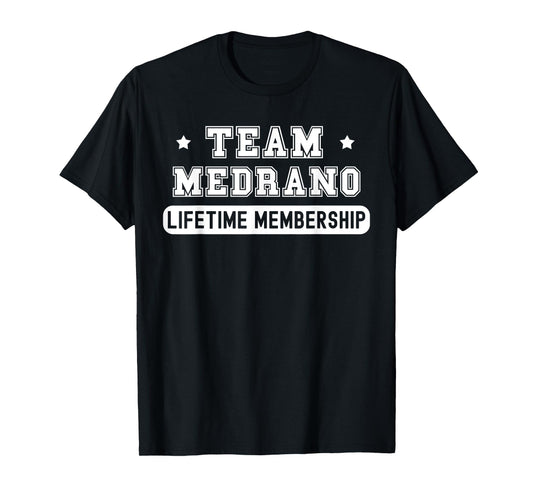 Team Medrano Lifetime Membership Funny Family Last Name T-Shirt
