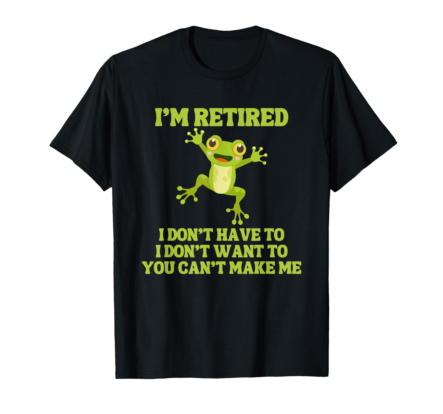 I'm Retired Funny Frog T-Shirt