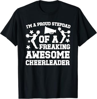 I'm A Proud Cheer Stepdad Of A Cheerleader Step Father T-Shirt