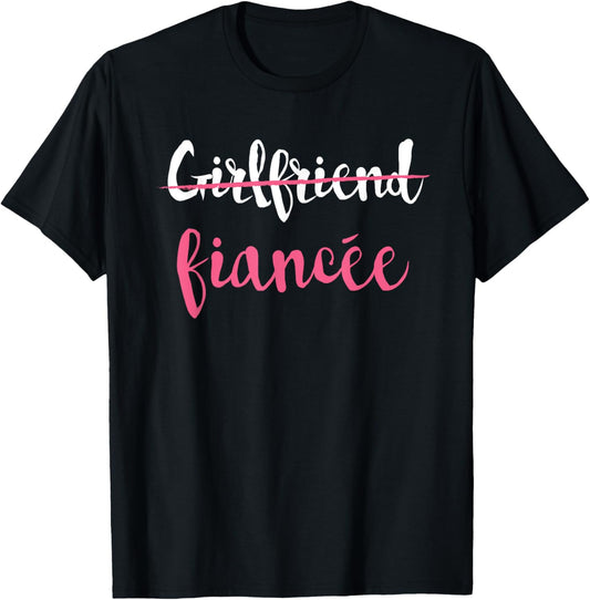Couple Engagement Just Engaged T-Shirt Girlfriend Fiancee T-Shirt