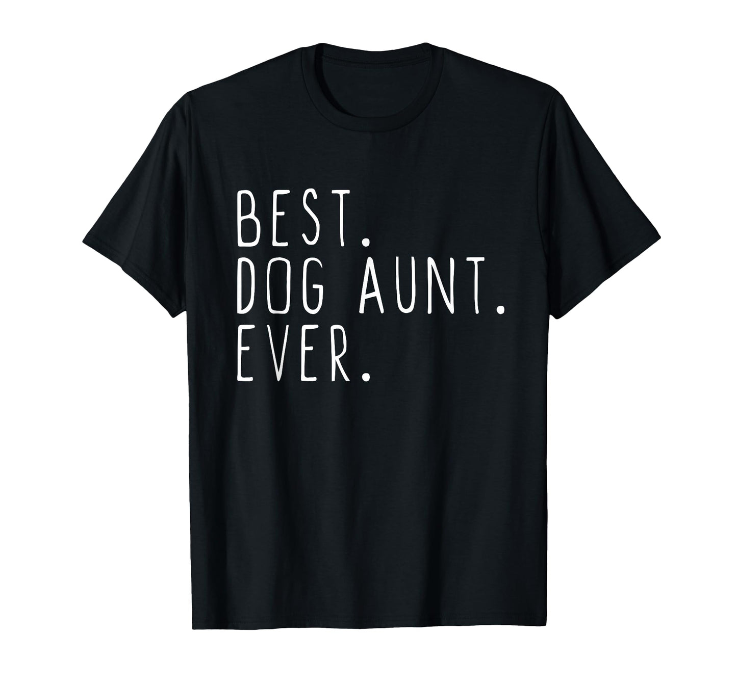 Best Dog Aunt Ever Cute Funny T-Shirt
