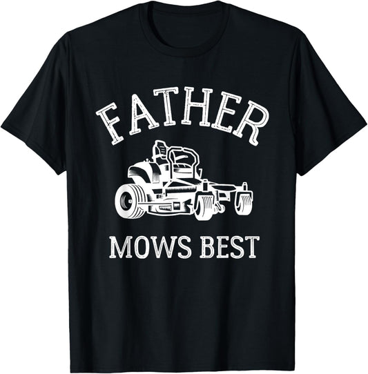 Father Mows Best Funny Riding Mower T-Shirt