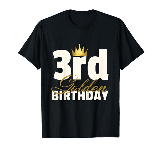 3rd Golden Birthday Year Age Crown T-Shirt