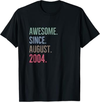 Awesome Since August 2004 Age Birthday Idea T-Shirt