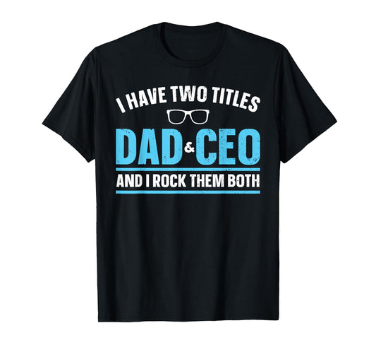 CEO Art For Dad Men Father Business Owner Entrepreneur CEO T-Shirt