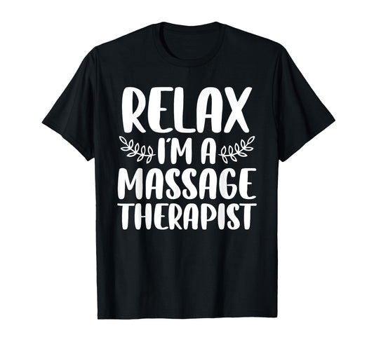 Cool Massage Therapist For Men Women Relax Physical Therapy T-Shirt