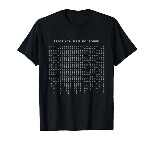 Error 404 Sleep Not Found - Funny Minimalist Programmer T-Shirt