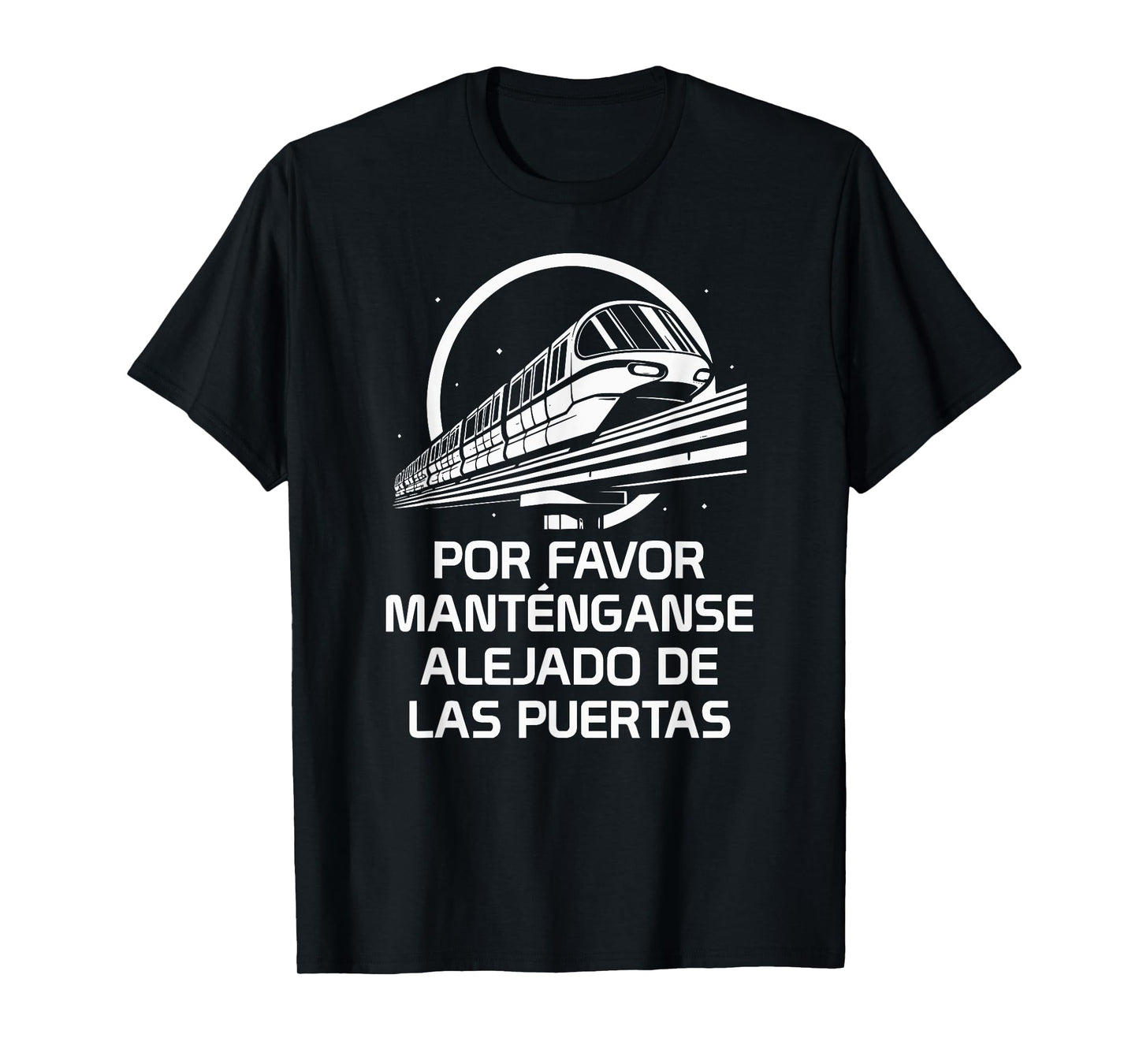 Monorail Please Stand Clear of The Doors in Spanish T-Shirt