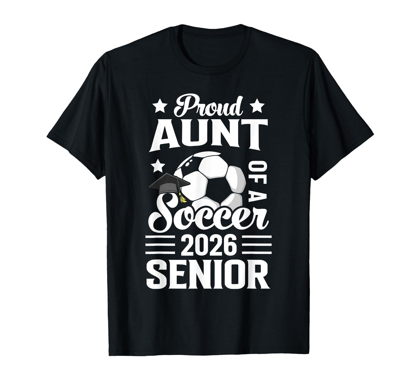 Proud Aunt of a soccer senior 2026 graduation T-Shirt