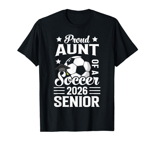Proud Aunt of a soccer senior 2026 graduation T-Shirt