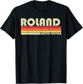 ROLAND Surname Funny Retro Vintage 80s 90s Birthday Reunion T-Shirt