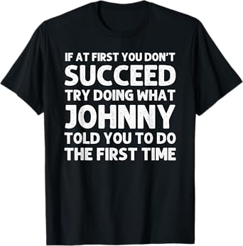 JOHNNY Gift Name Personalized Birthday Funny Christmas Joke T-Shirt