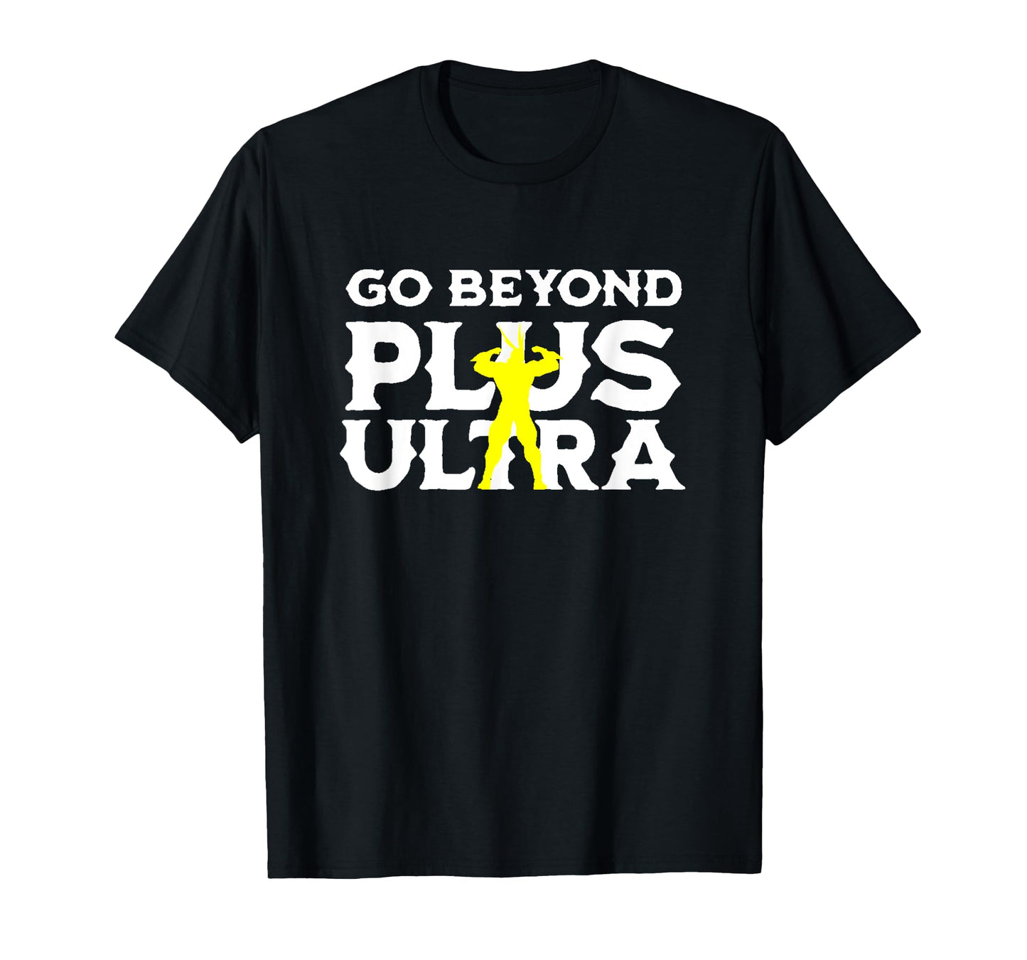 Motivating Plus Ultra Go Beyond T-Shirt
