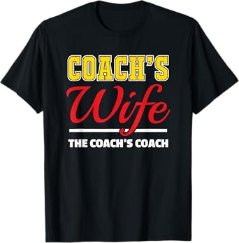 Coach's Wife Funny Coaching Gift T-Shirt T-Shirt
