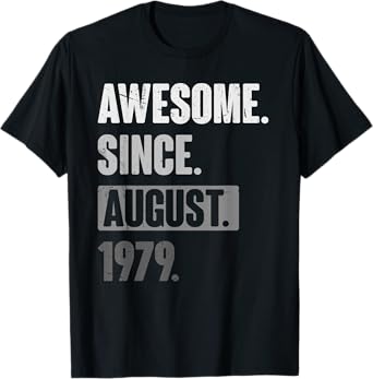 Awesome Since August 1979 - Funny Birthday 44th Decoration T-Shirt