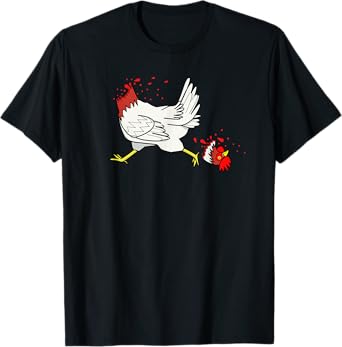 Chicken With Their Head Cut Off | How I Feel T-Shirt