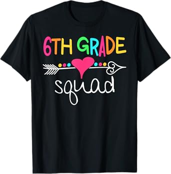 6th Grade Squad Sixth Teacher Student Team Back To School T-Shirt
