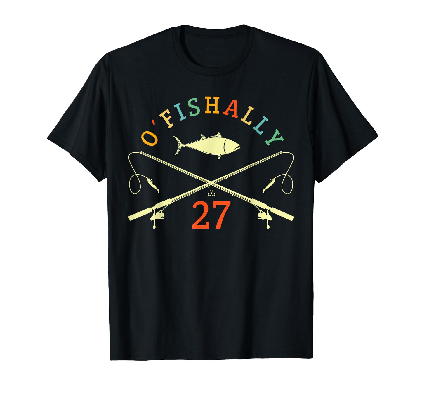 O-Fishally 27 Years Old Fisherman 27th Birthday Fishing T-Shirt