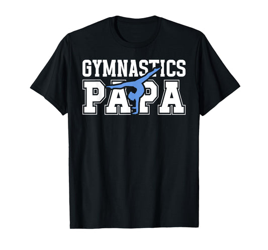 Gymnastics Papa Grandpa Papa Of A Gymnast Papa T-Shirt