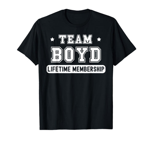 Team Boyd Lifetime Membership Funny Family Last Name T-Shirt