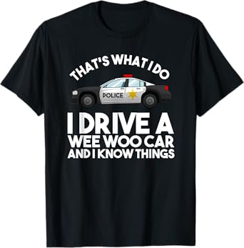 Cute Policeman Car Driver Humor Lovers Pun Designs Funny Police Officer Gift For Cop Law Enforcement Unisex-Adults T-Shirt Black Medium