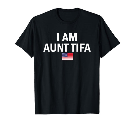 I Am Aunt Tifa Flag T-Shirt